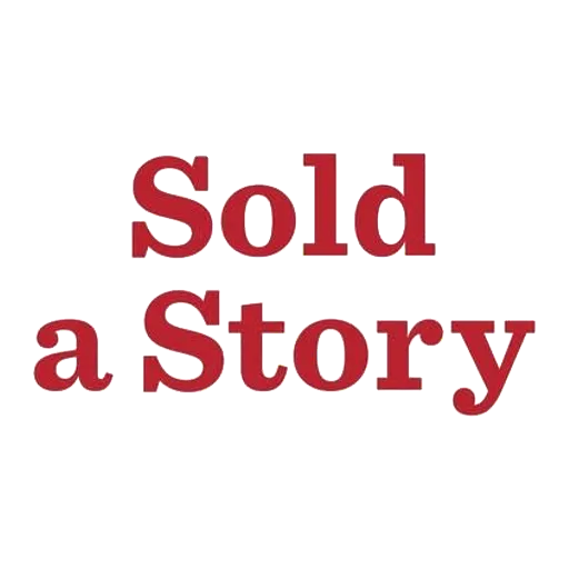 Sold A Story